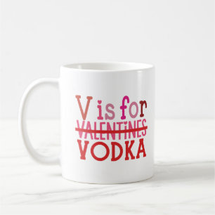 V är för Vodka Funny Valentines Humor Vin Älskare Kaffemugg