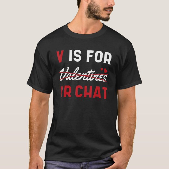 V är för VR Chatta Valentines day Online Virtuell  T Shirt (Framsida)