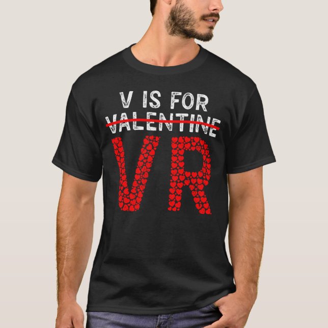 V är för VR lustig Virtuell Reality Valentine Day  T Shirt (Framsida)