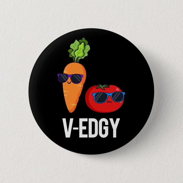 V-Edgy Funny Veggie Pun Mörk BG Knapp (Framsida)