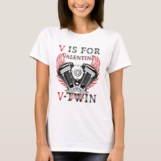 V is for Valentine, V-Twin Motorcycle. Biker T Shirt (Framsida)