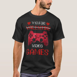 V Is For Valentine Video Games Valentines Day Game T Shirt