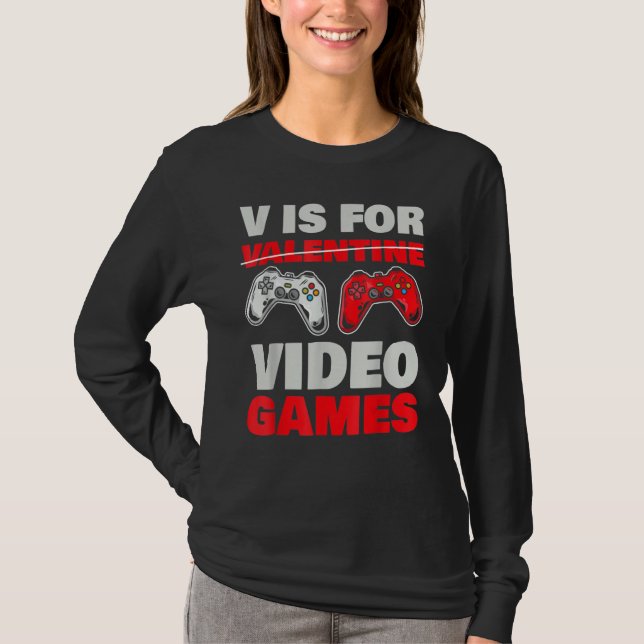 V Is For Valentine Video Games Valentines Day Game T Shirt (Framsida)