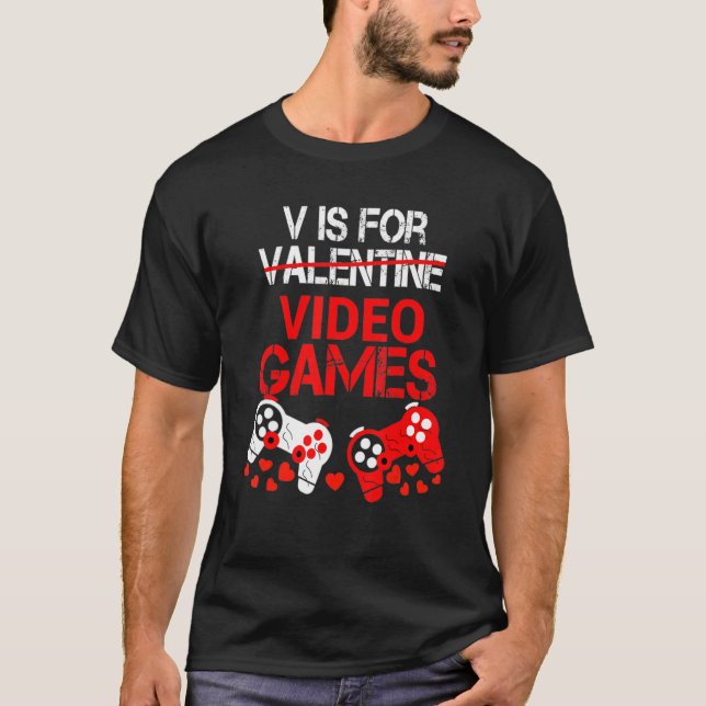 V Is For Valentine Video Games Valentines Gamer Me T Shirt (Framsida)
