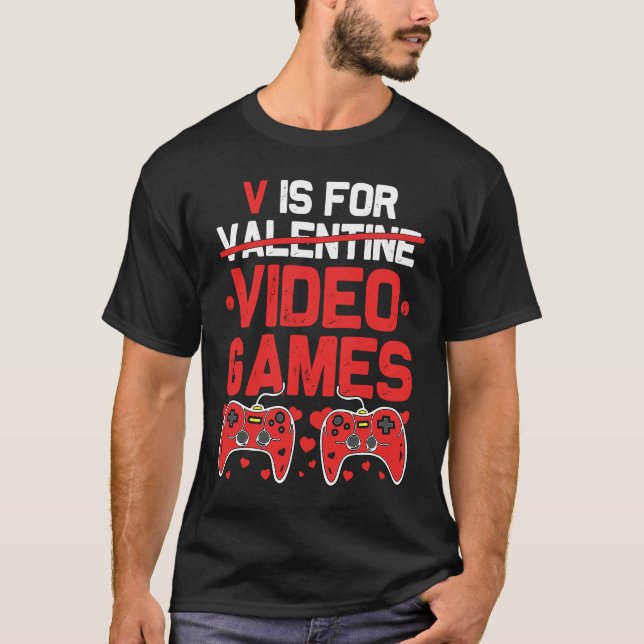 V is for Video Games  Anti Valentines Day Gamer T Shirt (Framsida)