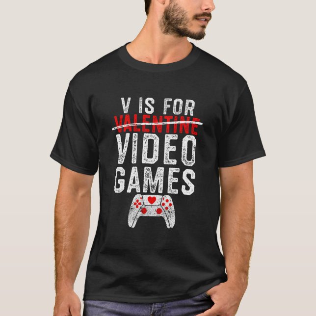 V Is For Video Games Day Gamer T Shirt (Framsida)