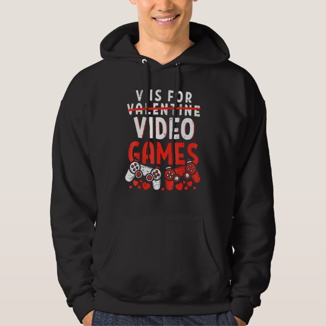V Is For Video Games Funny Valentines Day Gamer Bo Hoodie (Framsida)