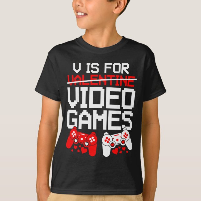 V Is For Video Games Funny Valentines Gamer Love  T Shirt (Framsida)