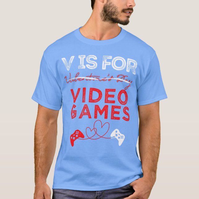 V Is For Video Games Gamer Valentines family gift T Shirt (Framsida)