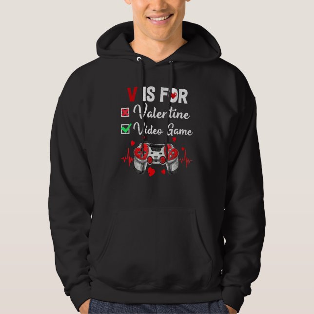V Is For Video Games Valentines Day Gamer Game Lov Hoodie (Framsida)