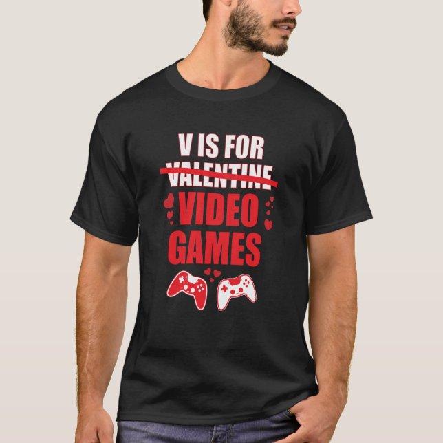 V Is For Video Games Valentines Day Gamer T Shirt (Framsida)