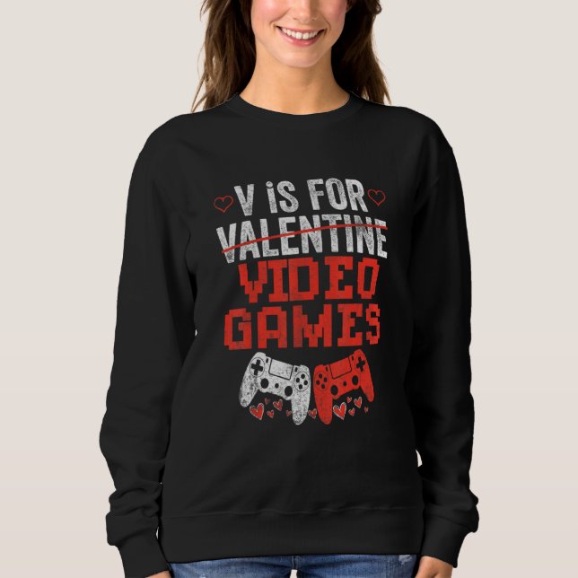 V Is For Video Games Valentines Day V Day Video Ga T Shirt (Framsida)