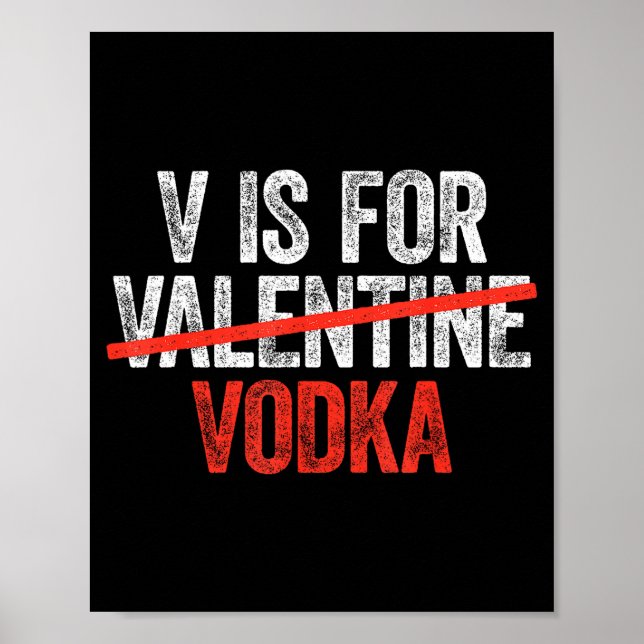 V Is For Vodka Shirt Men Women Anti Valentine's Da Poster (Framsidan)