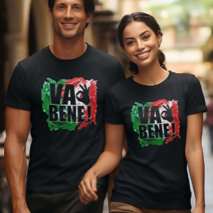 Va Bene! Funny Italiensk Sayed Flagga T Shirt