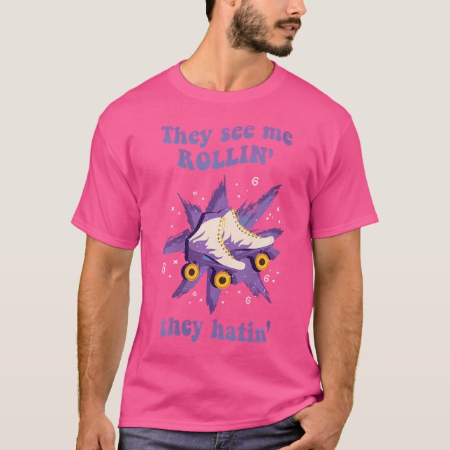 Va de ser mig rulla de Hatin Roller Skating T Shirt (Framsida)