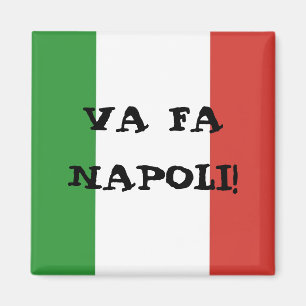 Va fa Napoli Magnet