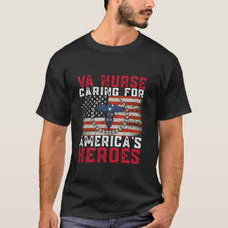 VA Nurse Caring for America s Heroes Patriot Veter T Shirt