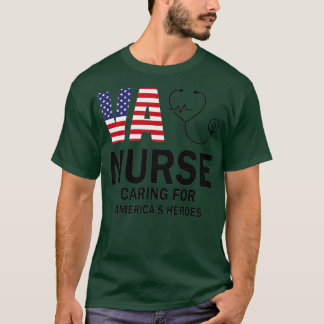 VA Nurse Caring for American's Heroes T Shirt