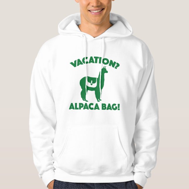 Vacation? Alpaca Bag! Hoodie (Framsida)