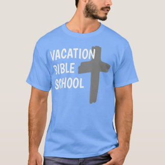 Vacation Bible School VBS Church Camp Shirt T Shirt