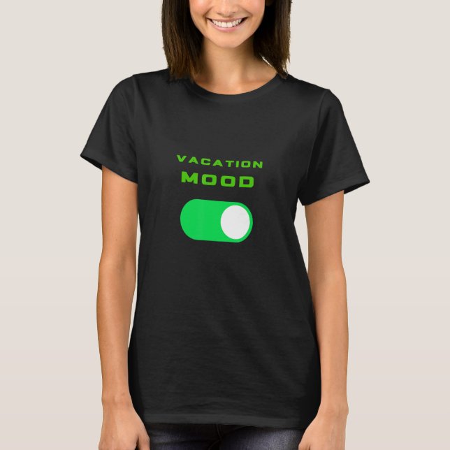 Vacation Mode On Cute Vacation Summer Getaway Holi T Shirt (Framsida)
