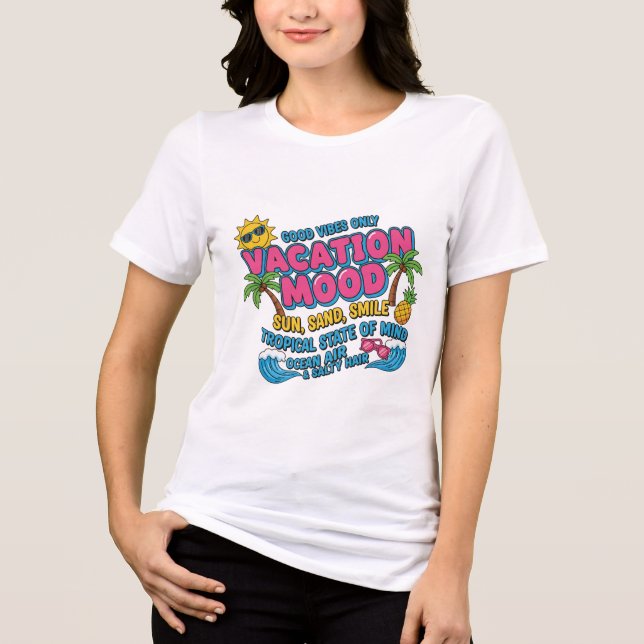 Vacation Mood – Motivational Summer Typo T-Shirt (Framsida)