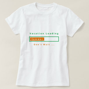 Vacationsladdning - vänta inte - sommar t shirt