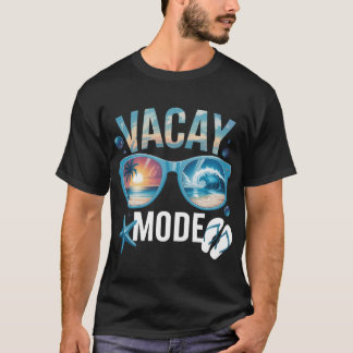 Vacay Mode Beach Vacation Summer Cruise Getaway Ho T Shirt