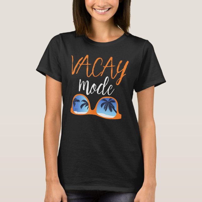 Vacay Mode Cute Summer Vacation Cruise Getaway Man T Shirt (Framsida)