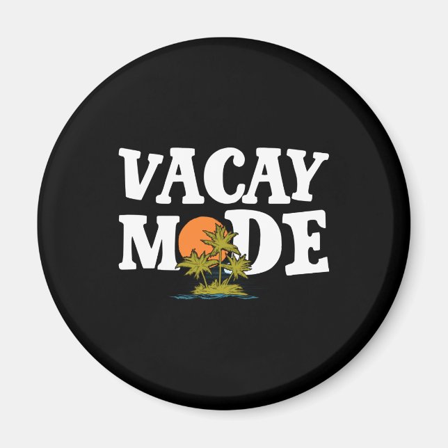 Vacay Mode Cute Vacation Summer Cruise Getaway Magnet (Framsidan)