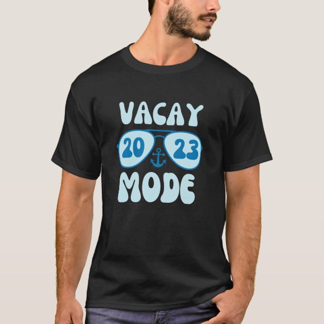 Vacay Mode Cute Vacation Summer Cruise Getaway T Shirt (Framsida)