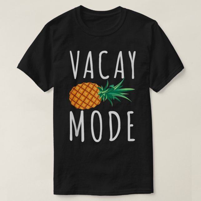 Vacay Mode Funny Family Summer Vacation Gift Fo W T Shirt (Design framsida)