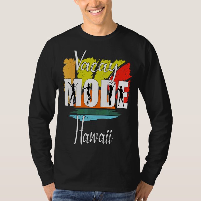 Vacay Mode Hawaii 1 T Shirt (Framsida)