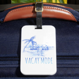 Vacay Mode Luggage Tag Bagagebricka