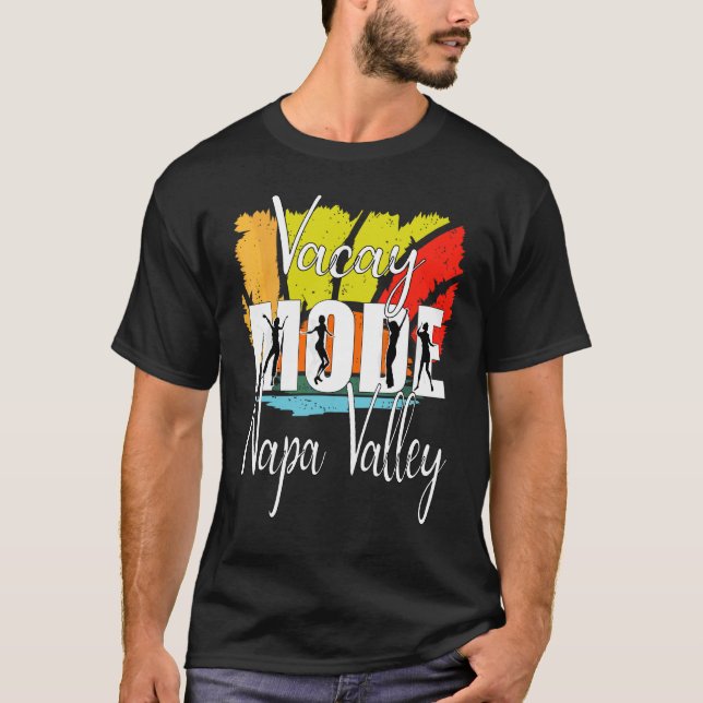 Vacay Mode Napa Valley 1 T Shirt (Framsida)