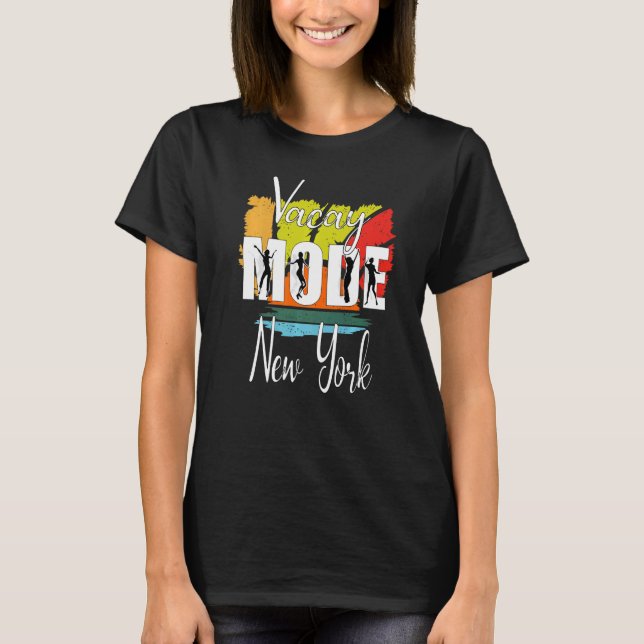 Vacay Mode New York 1 T Shirt (Framsida)