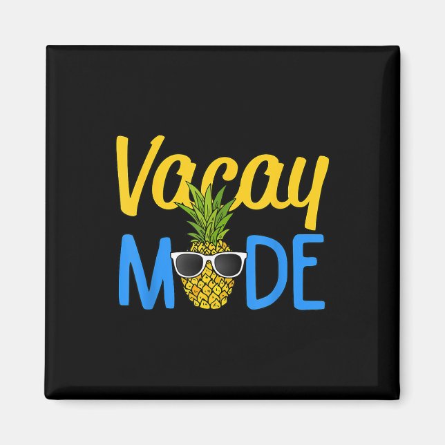 Vacay Mode Pineapple Funny Family Vacation Beach H Magnet (Framsidan)