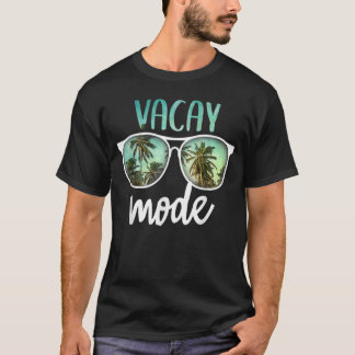 Vacay Mode Shirt, Sunglass Resa, sommartid  T Shirt