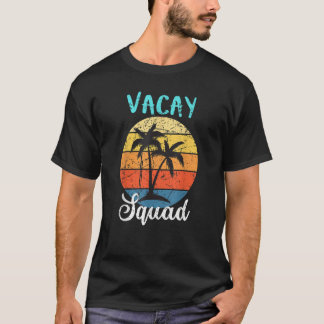 Vacay Squad Family Friends Summer Vacation Trip Pa T Shirt