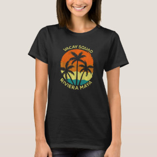 Vacay Squad Riviera Maya Summer Mexico Vacation fo T Shirt