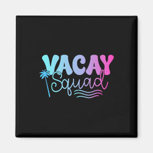Vacay Squad Summer Vacation Family Friends Resa Pa Magnet