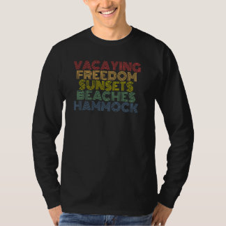 Vacaying Freedom Sunsets Beaches Hammock T Shirt
