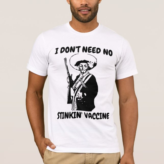 VACCIN JAG BEHÖVER INTE STINKIN ANTI VAX T-SHIRTS (Framsida)