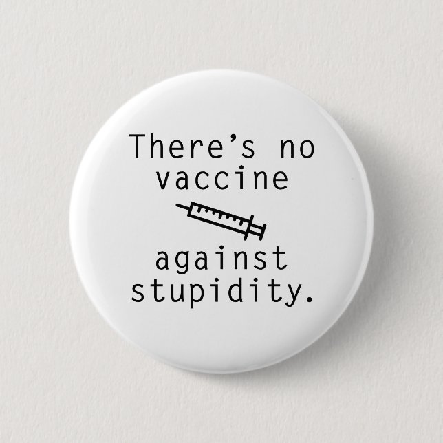 Vaccine Against Stupidity Knapp (Framsida)