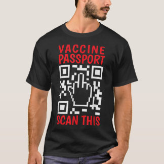 Vaccine Passport Scan This Funny Anti Vaccine Unva T Shirt