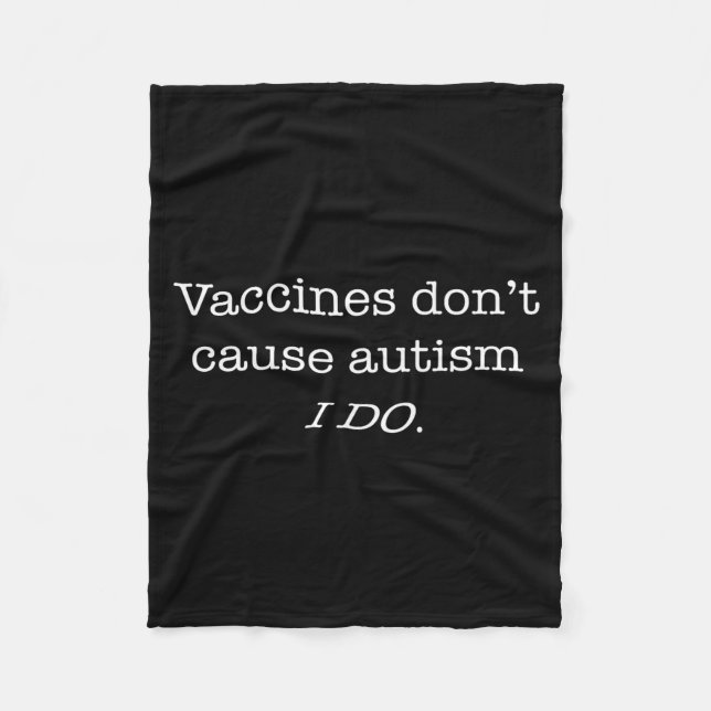 Vacciner Orsakar Inte Autism Jag Gör Fleecefilt (Framsidan)