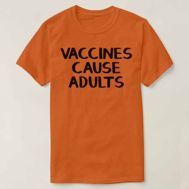 Vacciner orsakar vuxnor 1 t shirt (Design framsida)