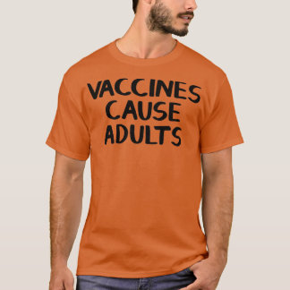 Vacciner orsakar vuxnor 1 t shirt