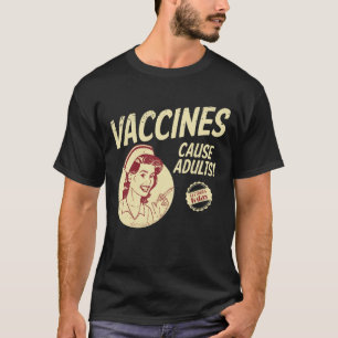 Vacciner orsakar vuxnor roliga antiVaccinerade mot T Shirt
