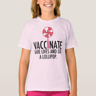 Vaccinera Få en Lollipop Rolig Vaccination Barn T Shirt